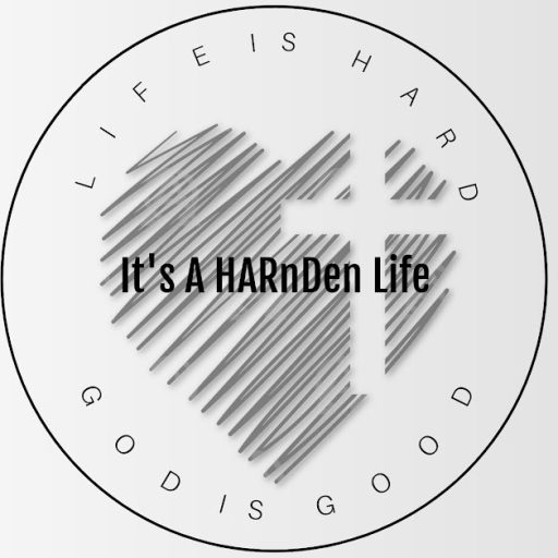 IT'S A HARnDen LIFE…